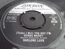 DARLENE LOVE (TODAY I MET) THE BOY I'M GONNA MARRY 1963 UK 7