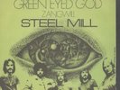 STEEL MILL Green Eyed God 7