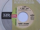 DANNY WAGNER I Lost A True Love Imperial Promo Northern Soul 45 HEAR