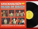 STOCKHAUSEN Musik im Bauch/ Music in the Belly; Percussions de Strasbourg; LP DG