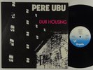 PERE UBU Dub Housing LP on Chrysalis VG++ germany