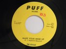 The Rivals 45 SHE'S MINE / MAKE YOUR MIND UP   Puff 1004 VG++  dance Detroit