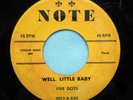 Five Dots I Just Love The Things She Do & Well Little Baby Note 1003 Doo Wop