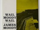 James Moody Wail Moody, wail D.Burns Prestige NY yellow RVG DG mono