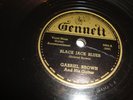 BLUES- GABRIEL  BROWN- GENNETT 78 RPM- BLACK JACK BLUES / GOING MY WAY - LISTEN