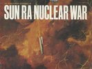 Sun Ra - Nuclear War Vinyl LP  NEW