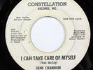 GENE CHANDLER-I CAN TAKE CARE OF MYSELF /CAN'T SAVE IT ON CONSTELLATION NORTHERN