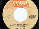 THE CHEERS-MIGHTY MIGHTY LOVER ON PENNY NORTHERN 45-, HEAR