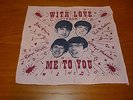 **REDUCED* THE BEATLES GENUINE EARLY 1960s WITH LOVE FROM ME TO YOU HANDKERCHIEF