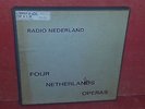 RADIO NEDERLAND-Four Netherlands Operas-4 LP Box Set Holland Import NEAR MINT