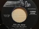 FLORENCE DEVORE KISS ME NOW (DON'T KISS ME LATER) PHI-DAN RECORDS 5000 RE-ISSUE