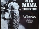 Big Mama Thornton: Big Mama Thornton In Europe-1970s Arhoolie 2nd Edition 12