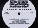 DIE HARD Brain Washed TROUBLENECK 12