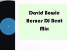 David Bowie Heroes DJ Beat Mix Maxi