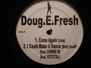 DOUG E. FRESH - COME AGAIN (LIVE) / THROW IT UP (12
