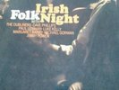 Irish folk night with  dubliners and others lp.