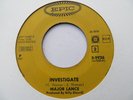 MAJOR LANCE   INVESTIGATE b/w AIN'T NO SOUL - NORTHERN SOUL (DUTCH ISSUE)