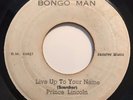 Prince Lincoln - Live Up To Your Name / Jazzbo - Little Joe - Bongo Man 7