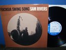SAM RIVERS Fuchsia Swing Song BLUE NOTE 4184 Mono LP NY van Gelder Ear