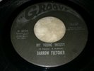 DARROW FLETCHER-MY YOUNG MISERY / I GOTTA KNOW WHY ON GROOVY NORTHERN 45 7