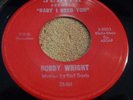 RARE SOUL 45...BOBBY WRIGHT...BABY I NEED YOU...JUDITH 2001