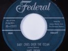 R&B Rocker 45 JAMES BROWN Baby Cries Over The Ocean FEDERAL HEAR