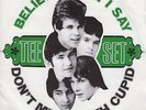 TEE-SET Believe What I Say 1966 RARE 2nd single in FANTASTIC condition