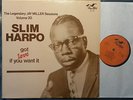 Blues LP SLIM HARPO Got Love If You Want It - Jay Miller 20 FLYRIGHT (Excello)