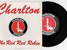 CHARLTON ATHLETIC - THE RED RED ROBIN 7