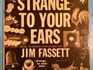 JIM FASSETT  STRANGE TO YOUR EARS COLUMBIA BLUE LBL MUSIQUE CONCRETE RARE EX
