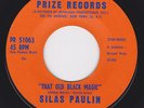 Blues Rocker Popcorn Soul Shouter 45 - SILAS PAULIN - That Okd Black Magic