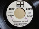 THE INCREDIBLES There's Nothing Else To Say PROMO 45 northern soul funk EX