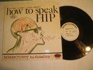 RARE NEAR MINT PROMO LP - HOW TO SPEAK HIP - DEL CLOSE & JOHN BRENT -  W/ INSERT