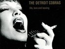 The Detroit Cobras: Life, Love And Leaving LP