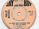 PHILLIP MITCHELL: IM GONNA BUILD CALIFORNIA (UK JAY BOY 37) A 99% NEAR MINT COPY