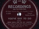 HEAR  Jump Blues 78 rpm EDDIE SMITH You've Got To Go W and W 200 EE+