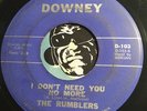 RUMBLERS Garage / Surf 45 Downey #103 I Don't Need You No More b/w Boss