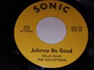 RARE GARAGE ROCK 45 THE REFLECTIONS Johnny Be Good/ Whole Lotta Shakin Sonic 207