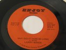 Larry Bonds SOUL 45 Why Did It Take So Long FUNK Dance RARE Enjoy Records 3879