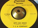 TC & Company -Let's Go Disco- Disco Funk 45 on Carrie - Hear