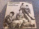 PARTISANS POLICE STORY