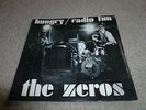 THE ZEROS-Hungry/Radio Fun  VINYL 7