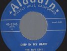 The Five Keys Deep In My Heart 45 original blue label 1954 Aladdin 3245 vg+/vg++