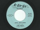 RARE Northern Soul Larry Wright 'Sweet Sweet Kisses' A-Go-Go Label VG