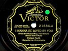 HELEN KANE on EXCELLENT E 1928 Victor 21684 - I Wanna Be Loved By You