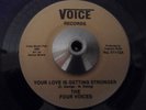 NORTHERN SOUL THE FOUR VOICES YOUR LOVE IS GETTING STRONGER