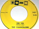 GARAGE / PSYCH 45  - The Chancellors - Yo  Yo     *LISTEN*
