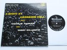 A Night At Carnegie Hall Charlie Parker Dizzy Gillespie Birdland DG Jazz 10