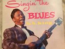 B.B. King Singin' The Blues 1957 Crown CLP-5020 Vinyl LP (EX)