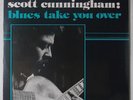 SCOTT CUNNINGHAM: Blues Take You Over SEALED Private Baltimore VINYL LP Funk